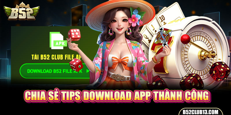 Chia sẻ tips download app thành công