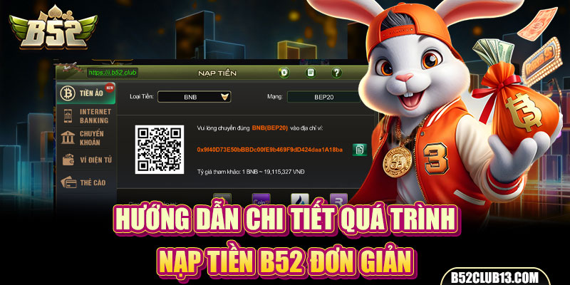 Hướng dẫn chi tiết quá trình nạp tiền B52 đơn giản