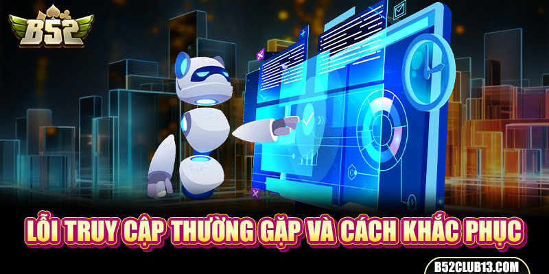 Lỗi truy cập thường gặp và cách khắc phục