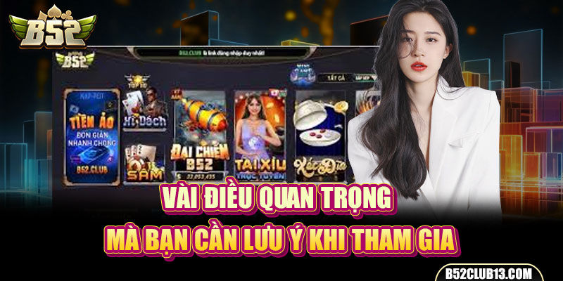 Vài điều quan trọng mà bạn cần lưu ý khi tham gia