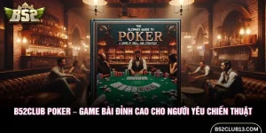 B52club Poker