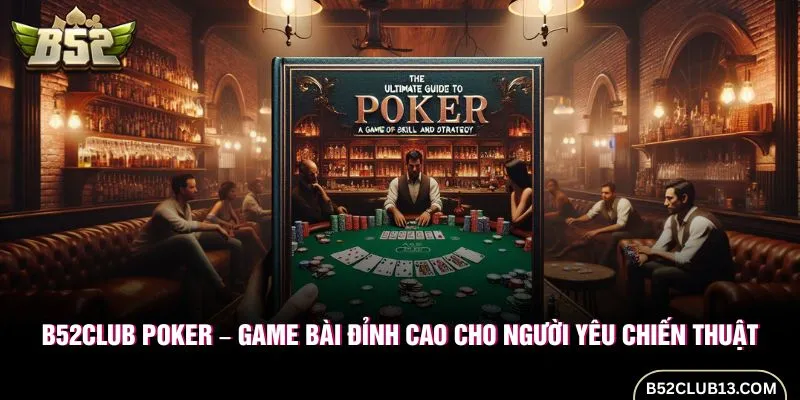 B52club Poker