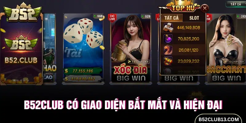 Giao diện B52Club bắt mắt với thiết kế hiện đại